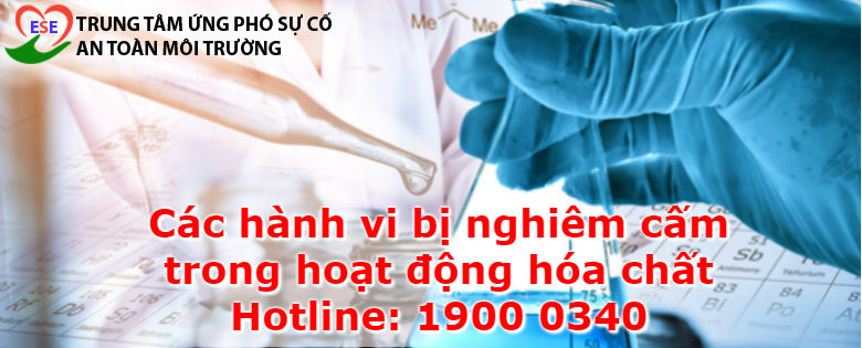 Hoạt động hóa chất là hoạt động đầu tư, sản xuất, đóng gói,...Các hành vi bị nghiêm cấm trong hoạt động hóa chất: Không công bố thông tin cần thiết, cung